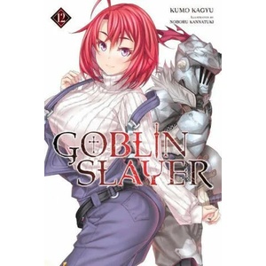 Goblin Slayer, Vol. 12 (light novel) | Kumo Kagyu, Noboru Kannatuki (ISBN: 9781975325022)