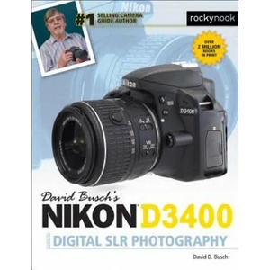 David Busch's Nikon D3400 Guide to Digital SLR Photography | David D. Busch (ISBN: 9781681982304)