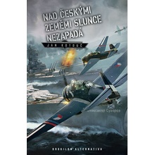 Nad českými zeměmi slunce nezapadá