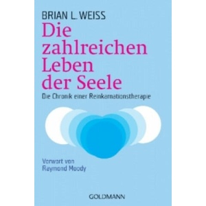 Die zahlreichen Leben der Seele | Brian L. Weiss, Christine Schrödl, Susanne Seiler (2005)