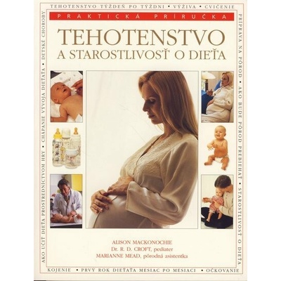 Tehotenstvo a starostlivosť o dieťa - praktická príručka