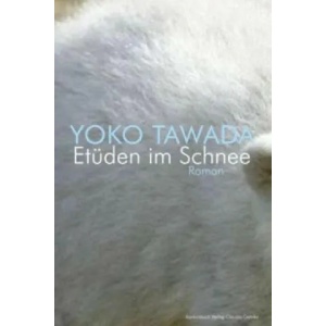 Etüden im Schnee | Yoko Tawada (2014)