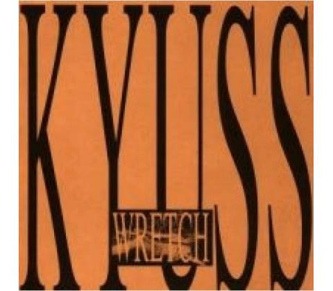 Kyuss - Wretch CD