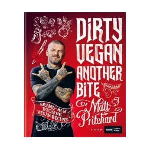 Dirty Vegan: Another Bite | Matt Pritchard (ISBN: 9781784726300)