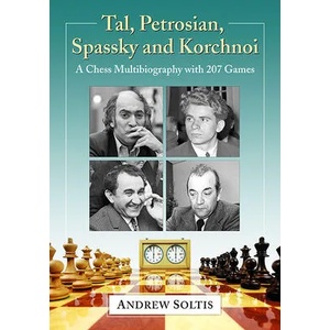 Tal, Petrosian, Spassky and Korchnoi | Andrew Soltis (ISBN: 9781476683645)