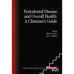 Periodontal Disease and Overall Health: A Clinician's Guide (ISBN: 9780615285085)