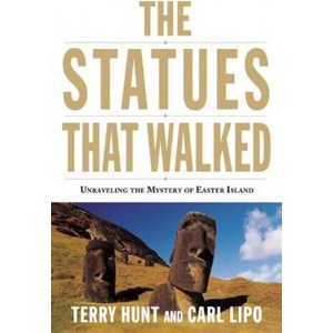 The Statues That Walked: Unraveling the Mystery of Easter Island (ISBN: 9781619020207)