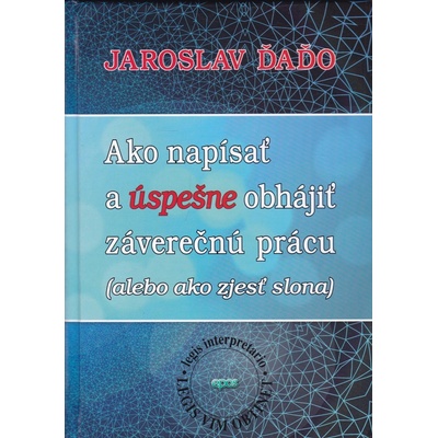 Ako napísať a úspešne obhájiť záverečnú prácu