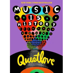 Music Is History | QUESTLOVE (ISBN: 9781419758836)