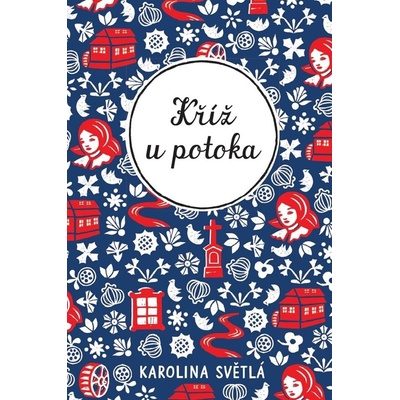 Kříž u potoka - Karolina Světlá