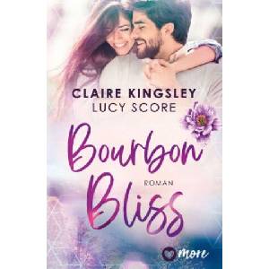 Bourbon Bliss | Claire Kingsley, Lucy Score, Juna-Rose Hassel (2024)