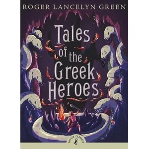 Tales of the Greek Heroes | Roger Green (ISBN: 9780141325286)