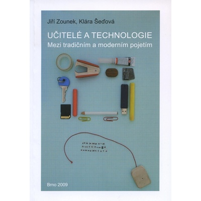Učitelé a technologie - Jiří Zounek, Klára Šeďová