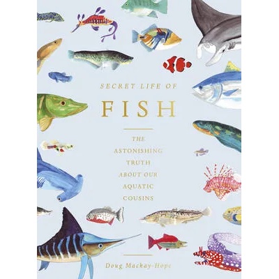 Secret Life of Fish | Doug Mackay-Hope