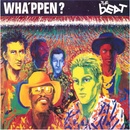 Beat - Wha'ppen? CD