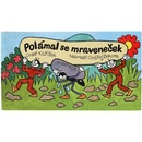 Polámal se mraveneček - Josef Kožíšek