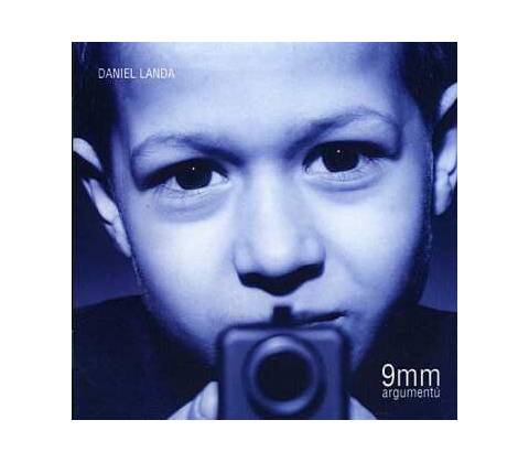 Landa Daniel: 9mm Argumentu CD
