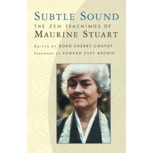 Subtle Sound | Maurine Stuart, Edward Espe Brown, Roko Sherry Chayat (ISBN: 9781570620942)