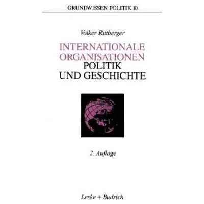 Internationale Organisationen -- Politik Und Geschichte