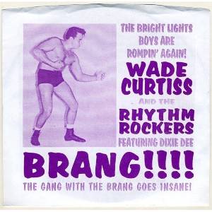 Wade Curtiss And The Rhythm Wade Curtiss And The Rhythm. . . - Brang! ! ! ! (LP) (8721018015597)