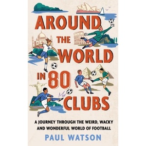 Around the World in 80 Clubs (ISBN: 9781399637893)