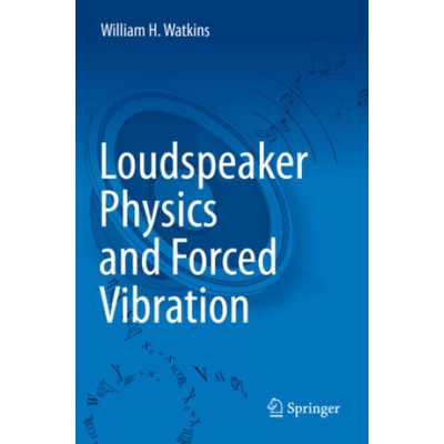 Loudspeaker Physics and Forced Vibration