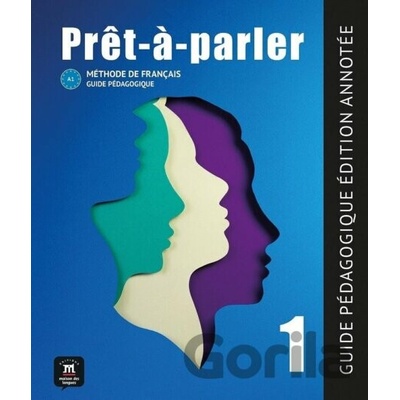 Pret-a-parler 1 (A1) - Guide pédagogique Édition annotée + MP3 téléchargeables - Anna Chevrier