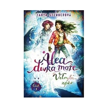 Alea, dívka moře: Velrybí zpěv Část 1 - Tanya Stewner, Claudia Carls