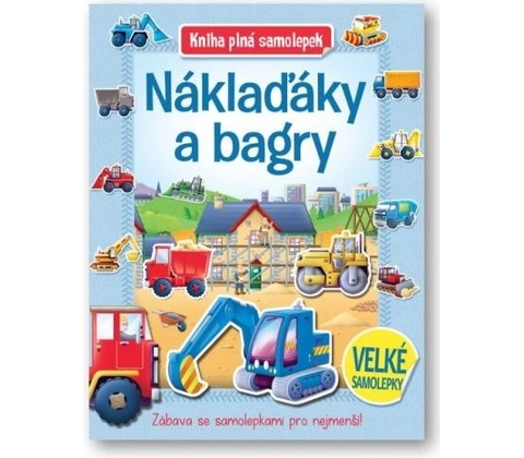 Náklaďáky a bagry