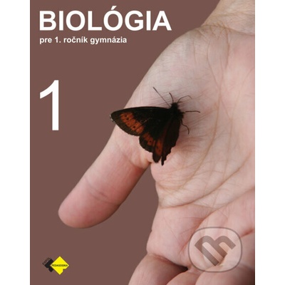 BIOLÓGIA pre 1. ročník gymnázia - Svet živých organizmov