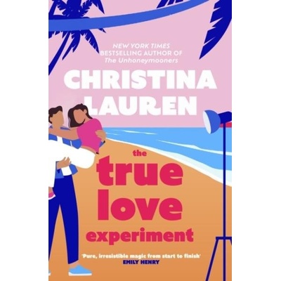 The True Love Experiment - Christina Lauren