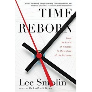 Time Reborn | Lee Smolin (2014)