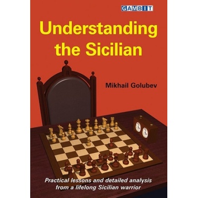 Understanding the Sicilian Golubev Mikhail
