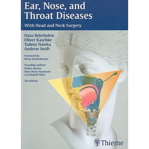 Ear, Nose and Throat Diseases | Andrew Swift, Oliver Kaschke, Tadeus Nawka, Hans Behrbohm (ISBN: 9783136712030)