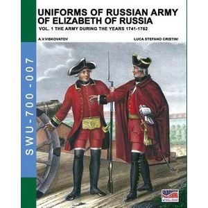 Uniforms of Russian army of Elizabeth of Russia Vol. 1 | LUCA STEFA CRISTINI (ISBN: 9788893273183)