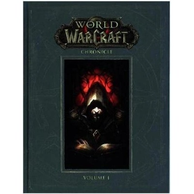 World of Warcraft: Chronicle Volume 1 - Blizzard Entertainment