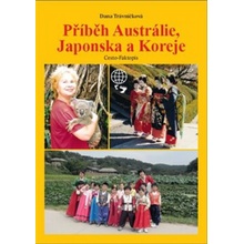 Příběh Austrálie, Japonska a Koreje Trávníčková Dana