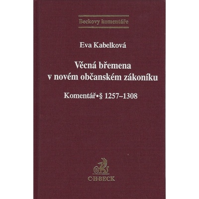 Věcná břemena v novém občanském zákoníku - JUDr. Eva Kabelková