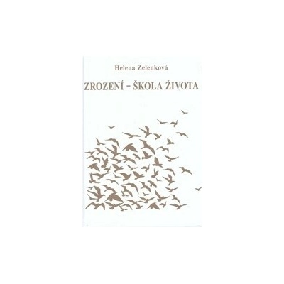 Zrození - škola života