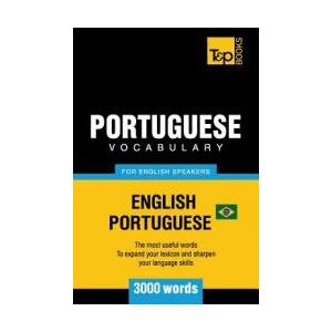 Portuguese vocabulary for English speakers - English-Portuguese - 3000 words | Andrey Taranov (ISBN: 9781787674516)