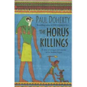 Horus Killings (Amerotke Mysteries, Book 2) | Paul Doherty (2000)
