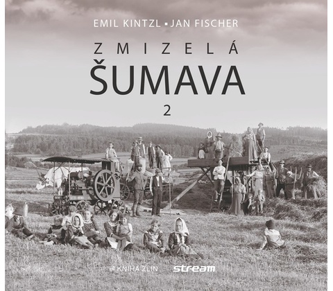 Zmizelá Šumava 2