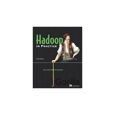 Hadoop in Practice - Alex Holmes