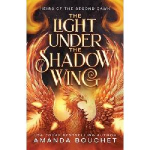 The Light Under the Shadow Wing | Amanda Bouchet (ISBN: 9798993431819)