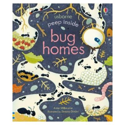 Peep Inside Bug Homes | Anna Milbourne