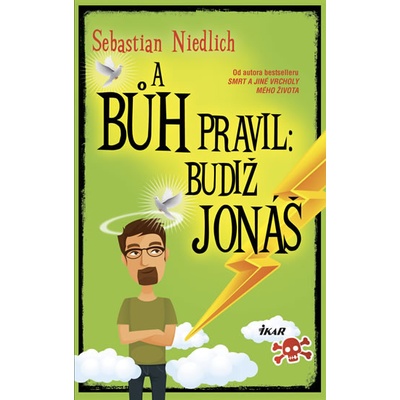 A Bůh pravil Budiž Jonáš