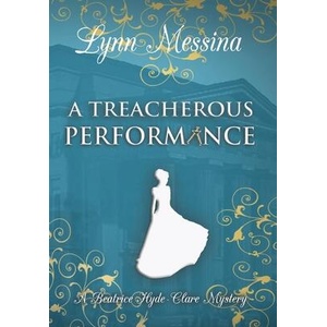 A Treacherous Performance | Lynn Messina (ISBN: 9781942218753)