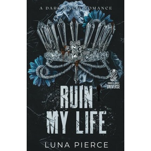 Ruin My Life (ISBN: 9781957238111)