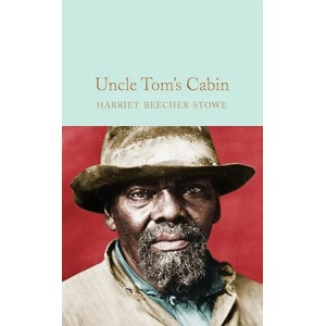 Uncle Tom's Cabin | Harriet Beecher Stowe (ISBN: 9781529011869)