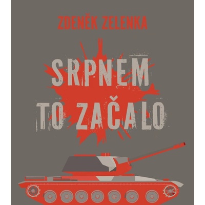 Srpnem to začalo - Zdeněk Zelenka
